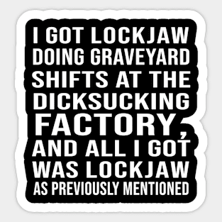 I Got Lockjaw Doing Graveyard Sticker